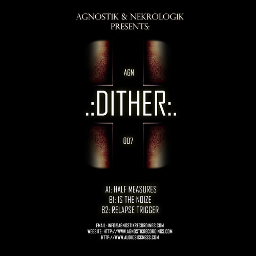 04 Dither - Is The Noise (AGN007)