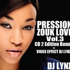 PRESSION ZOUK LOVE vol.3 CD 2 édition bonus (by Dj Lynx)