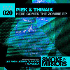 Piek & Thinaik - Here Comes The Zombie (Lee Foss & Kenny Glasgow Remix)