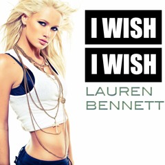 Lauren Bennett - I Wish I Wish