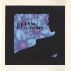 Idjut Boys - The U-Star Daze