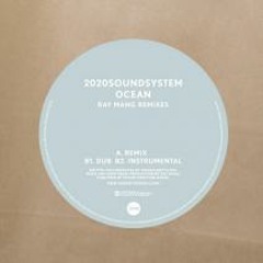 2020Soundsystem - Ocean - Jacksonville Remix - 2020vision