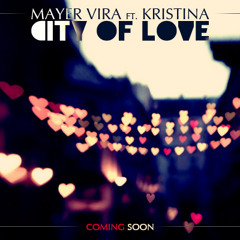 Mayer Vira ft. Kristina - City Of Love (preview)
