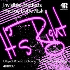 Invisible Brothers & Andrey Dubovitskiy - It's Right (Original Mix)[CUT]