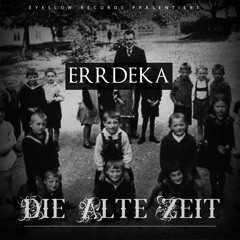 eRRdeKa - Die Alte Zeit