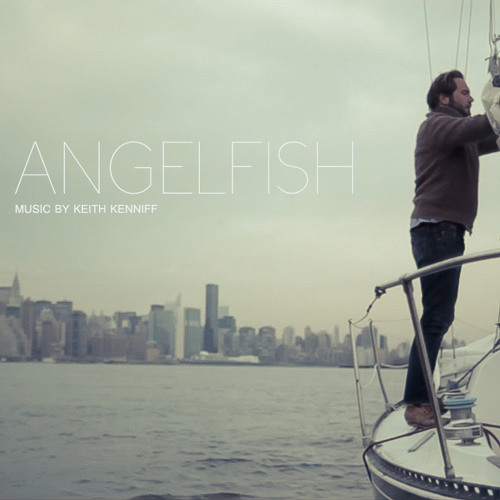 Keith Kenniff - For Skies (from the film "Angelfish")