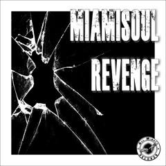 Miamisoul - Revenge (Original Mix)