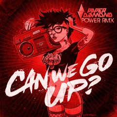 Paper Diamond - Can We Go Up (Power RMX)