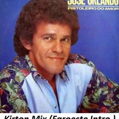 José Orlando - Pistoleiro do Amor (Kirton Mix Faroeste Intro)