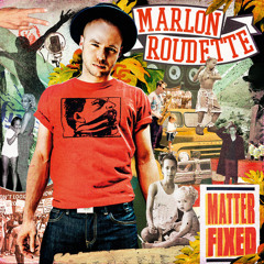 Marlon Roudette : Not Enough