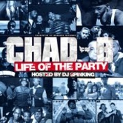 CHAD B - POUR ME UP (Prod By: HARRY FRAUD)