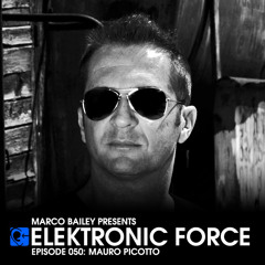 Elektronic Force Podcast 050 with Mauro Picotto