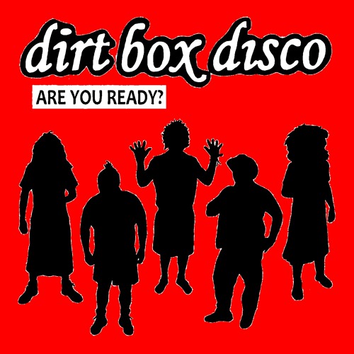 DIRT BOX DISCO - Are You Ready?