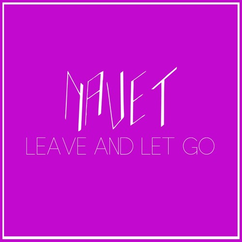 Navet - Leave And Let Go (Rossa Remix)