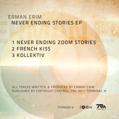 Erman Erim Never Ending Zoom Stories