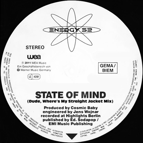 Energy 52 - State Of Mind (Dude, Where's My Straight Jacket Mix?)