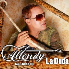 ALLENDY - La Duda , productor Gino Dj
