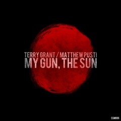 Terry Grant & Matthew Pusti - My Gun, The Sun (Detone Remix)