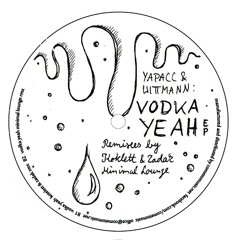 Yapacc &amp; Wittmann - Vodka Yeah (Minimal Lounge Remix) UYSR001