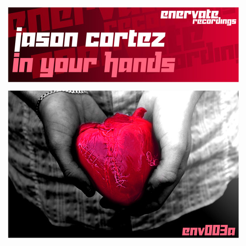 Jason Cortez - In Your Hands (FREE DOWNLOAD)