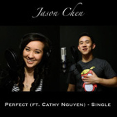 Perfect - Jason Chen & Cathy Nguyen