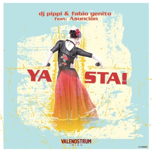 DJ Pippi and Fabio Genito feat. Asuncion - Ya Sta! (Main Mix)