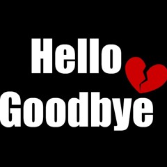 Hello Goodbye (Feat. Liahh Lee , Breezy &Shawty)