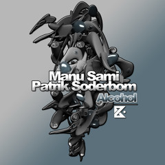 Manu Sami & Patrik Soderbom - Alcohol  (Original Mix)