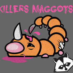 Pissed Raccoons - Killers Maggots (Original mix)
