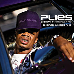 Plies Ft. T-Pain - Shawty (The BladeRunners Dub)