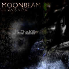 01 Moonbeam feat Avis Vox - Hate Is The Killer (Original Mix)