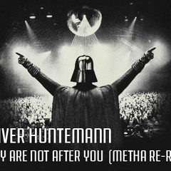 Oliver Huntemann - They Are (Not) After You (Metha Re-Rub) FREE DOWNLOAD