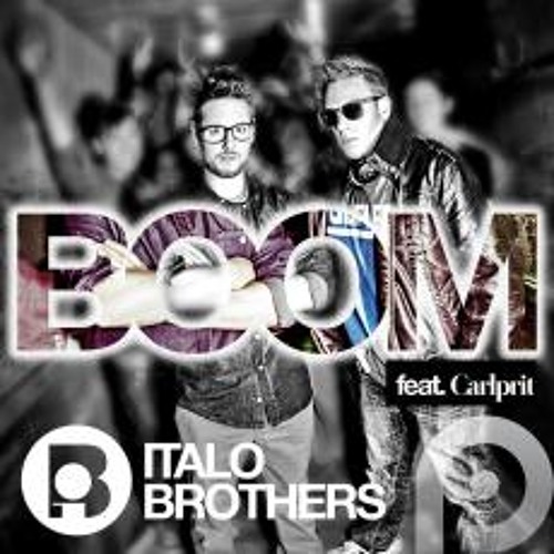 Italobrothers feat. CarlPrit - Boom (MaLu Project "unofficial" Mix) Preview