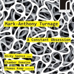 Turnage: A Constant Obsession