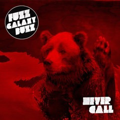 Fuzz Galaxy Buzz - Nevercall