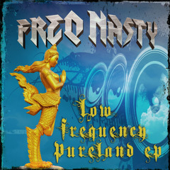 FreQ Nasty - 1000 Buddhas Of The Pureland Of Bass [PREVIEW CLIP]
