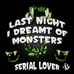 Last Night I Dreamt Of Monsters - Disco Girl (Sean & Dev Remix)*FREE DOWNLOAD