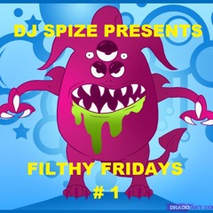 Filthy Fridays # 1 (Nov. 25th)