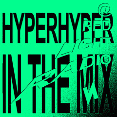 HyperHyper in the mix @ Red Light Radio