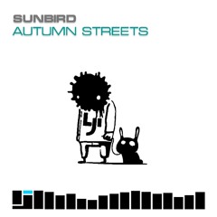 Sunbird - Autumn Streets (Original Mix)