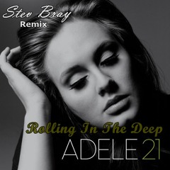 Adele - Rolling In The Deep (Stev Bray Remix)