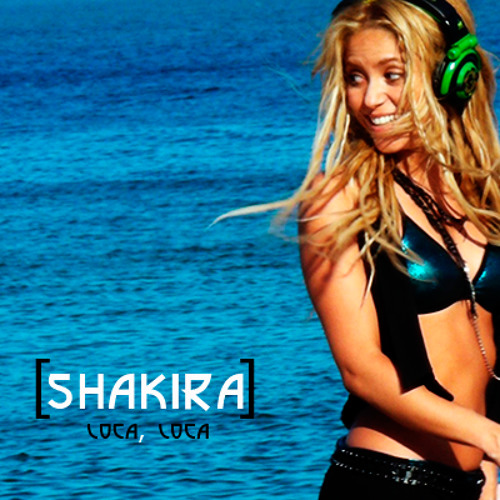 Stream Shakira - Loca (PowerShot REMIX) by PowerShot | Listen online for  free on SoundCloud
