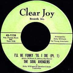 The Soul Avengers 'I'll Be Funky 'Til I Die'