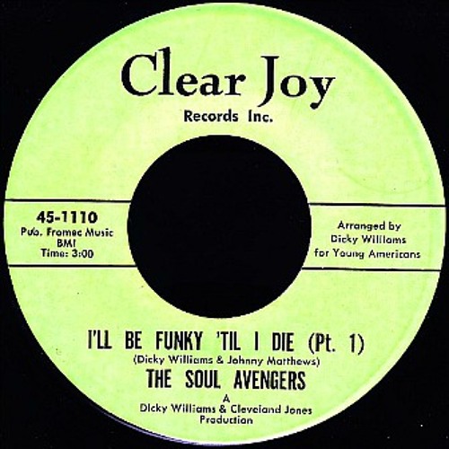 The Soul Avengers 'I'll Be Funky 'Til I Die'