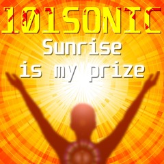 Sunrise is my prize  (Unsigned Mastered)
