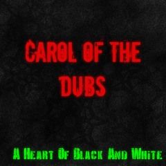 Carol Of The Dubs