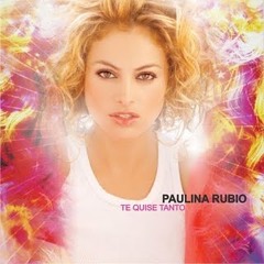 Paulina Rubio - Te Quise Tanto - D'menace Radio Mix