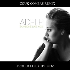 [ZOUK REMIX]ADELE-Someone like U_prod by hypnoz
