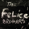 The Felice Brothers Greatest Show On Earth Mp3