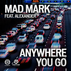 PREVIEW: Mad Mark feat. Alexander - Anywhere You Go (DJ Antoine vs Mad Mark 2k12 Remix)